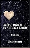 Book cover for Amores imposibles: Un viaje a la nostalgia