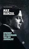 Max Blokzijl. Opkomst en ondergang van een journalist
