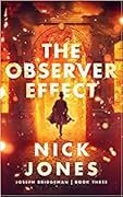 The Observer Effect (Joseph Bridgeman, #3)