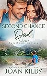 Second Chance Dad (Sweetheart, Montana, #3)