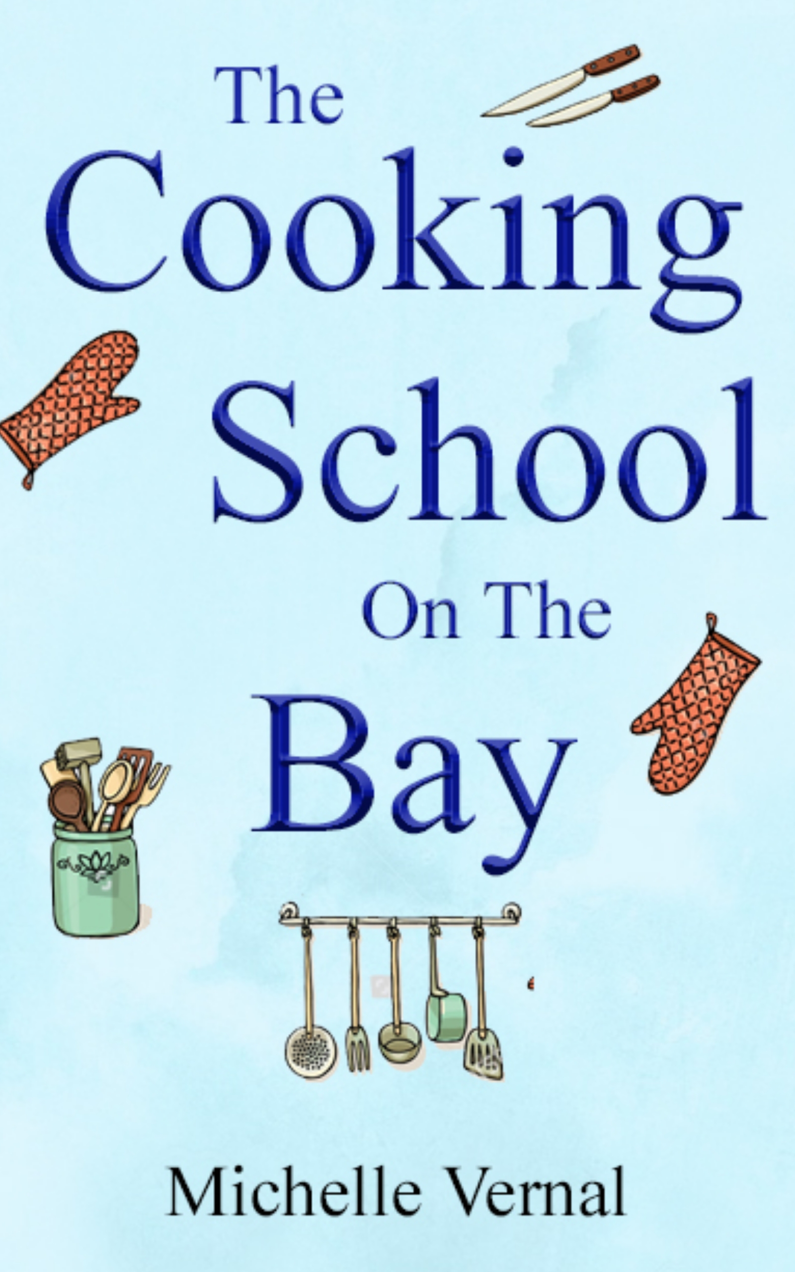 The Cooking School on the Bay (Kindle Edition)