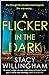 A Flicker in the Dark by Stacy Willingham