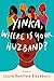 Yinka, Where is Your Huzband? by Lizzie Damilola Blackburn