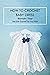 How To Crochet Baby Dress: ...