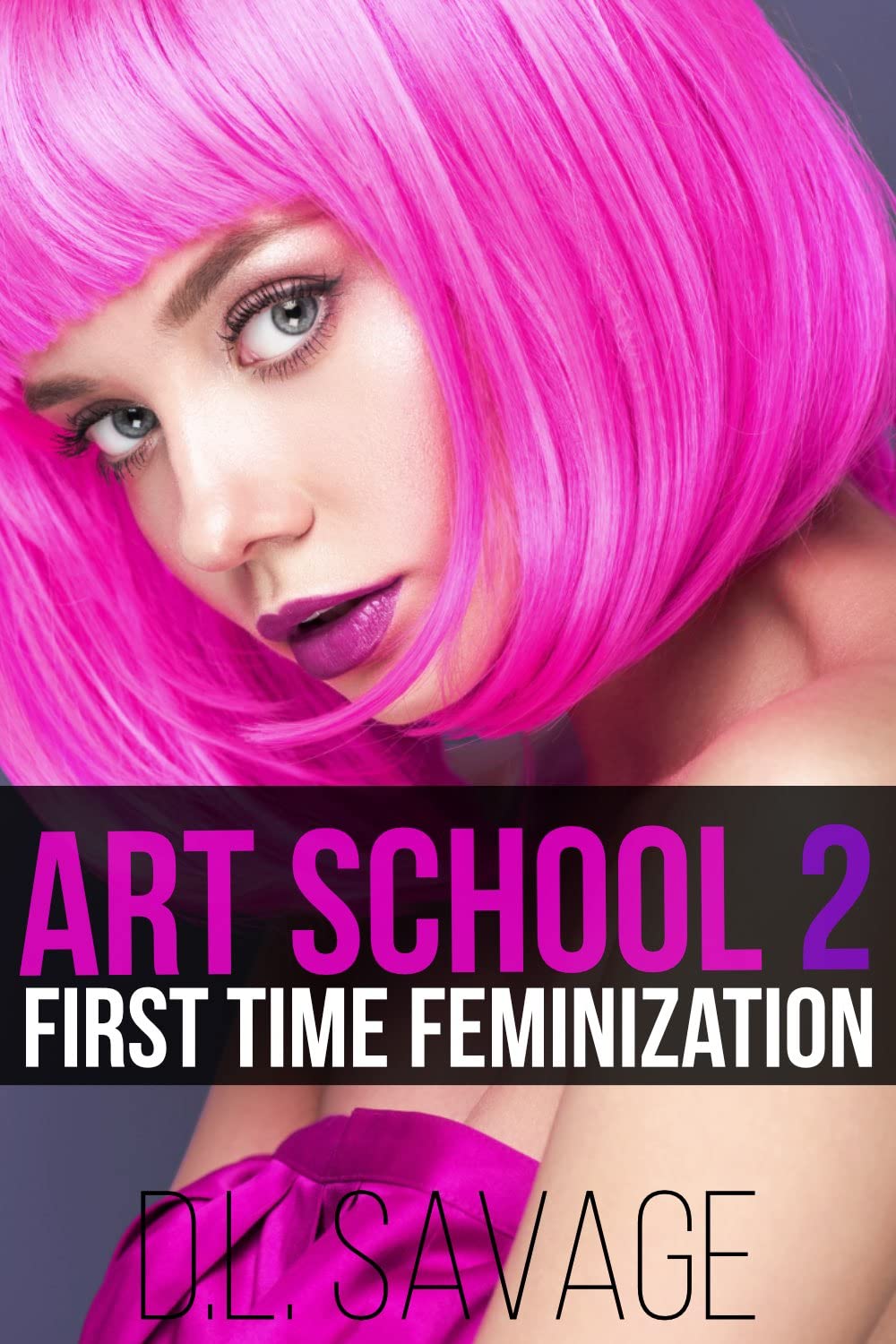 Art School 2: First Time Feminization (Kindle Edition)