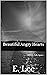 Beautiful Angry Hearts : Till Life Falls Apart.... (Beautiful Series Book 3)