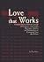 Love That Works: How the An...