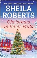 Christmas in Icicle Falls by Sheila Roberts