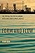 Form and Flow: The Spatial Politics of Urban Resilience and Climate Justice (Urban and Industrial Environments)