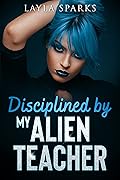 Disciplined by My Alien Teacher