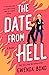 The Date from Hell by Gwenda Bond The Date from Hell by Gwenda Bond