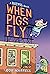 Batpig: When Pigs Fly (A Batpig Book Book 1)