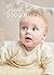 Essential Baby Knits: Eight...
