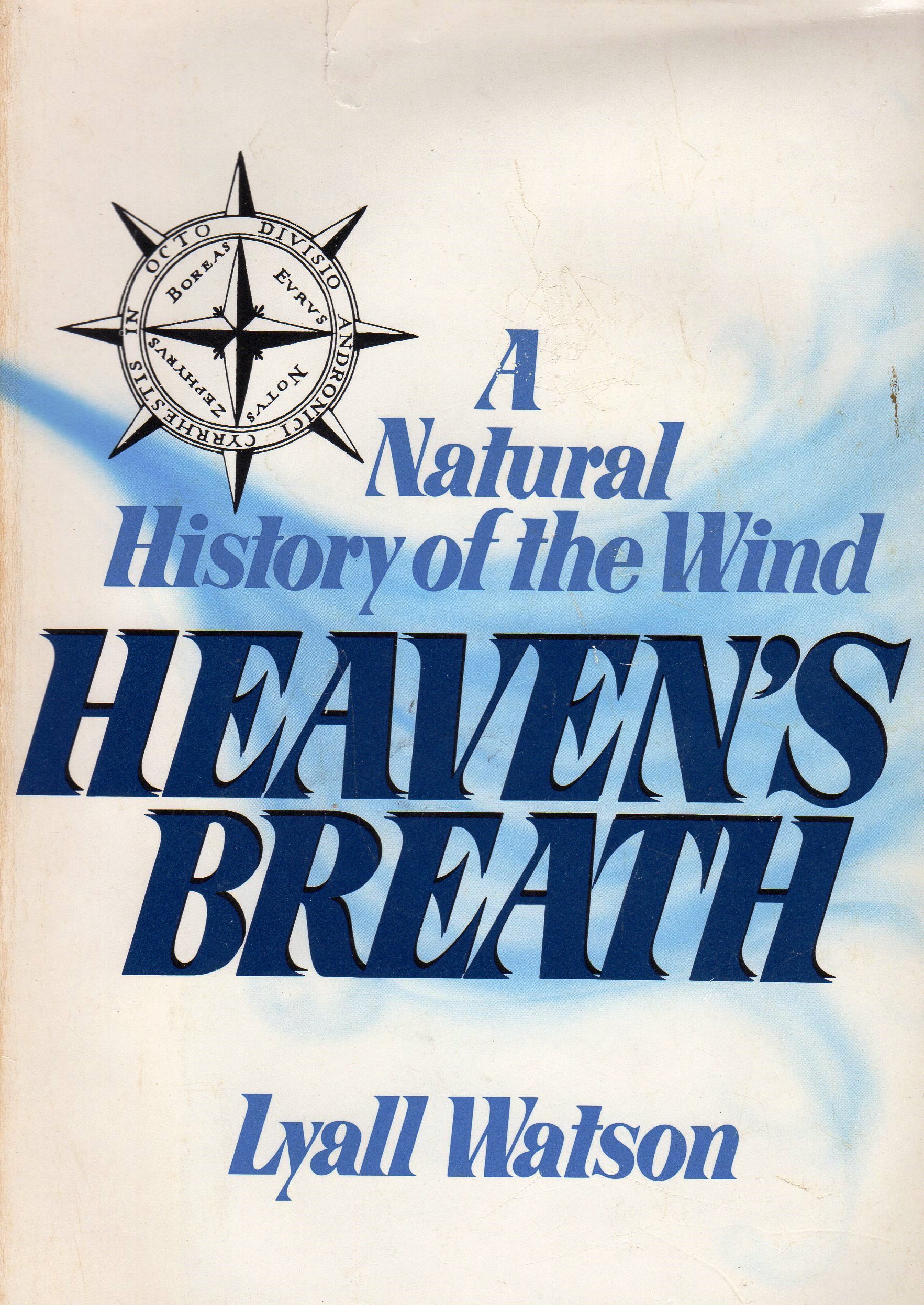 Heaven's Breath: A Natural History of the Wind (Hardcover)