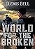 World for the Broken