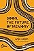 Soon, The Future of Memory