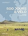 500 jours à vélo:...
