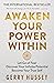 Awaken Your Power Within by Gerry Hussey