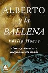 Alberto y la ballena by Philip Hoare