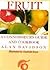 Fruit: A Connoisseur's Guid...