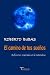 El camino de tus sueños (reflexiones inspiradas en la natural... by Roberto Bubas