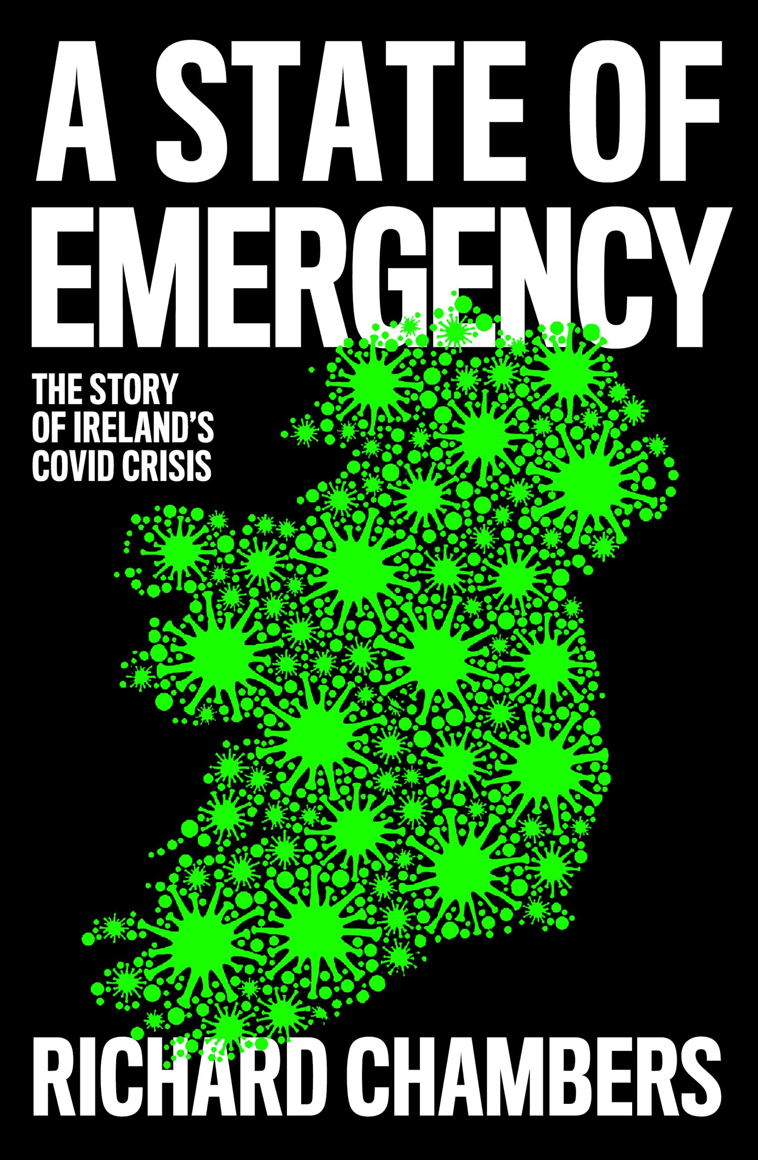 A State of Emergency: The Story of Ireland's Covid Crisis (Paperback)