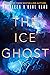 The Ice Ghost (The Rewilding Reports #2)