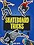 Skateboard Tricks: Step By ...