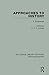 Approaches to History: A Sy...