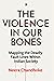 THE VIOLENCE IN OUR BONES: ...