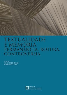 Textualidade e memória: permanência, rotura, controvérsia