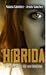 Híbrida. El despertar de un instinto.