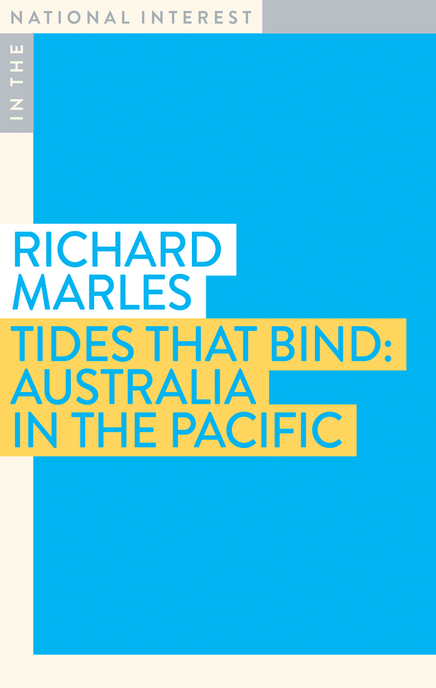 Tides that Bind: Australia in the Pacific (In the National Interest)