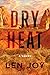 Dry Heat: A Novel