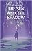 The Sun and the Shadow