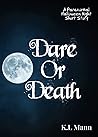 Dare or Death by K.L. Mann