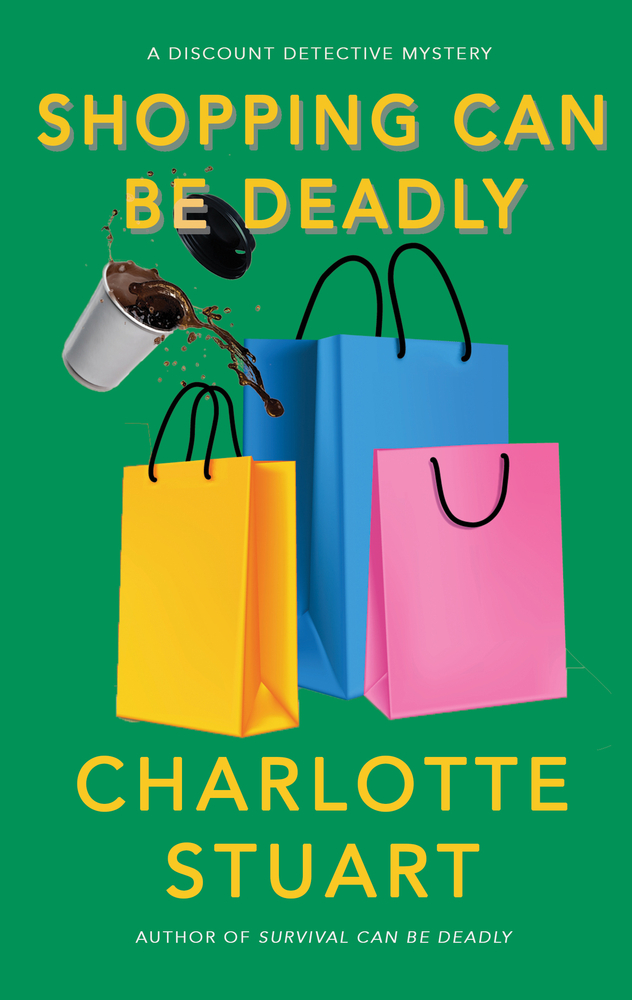 Shopping Can Be Deadly (A Discount Detective Mystery #3)