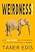 Weirdness!: What Fake Scien...