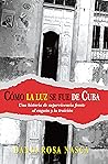 CÓMO LA LUZ SE FUE DE CUBA by DANIA NASCA