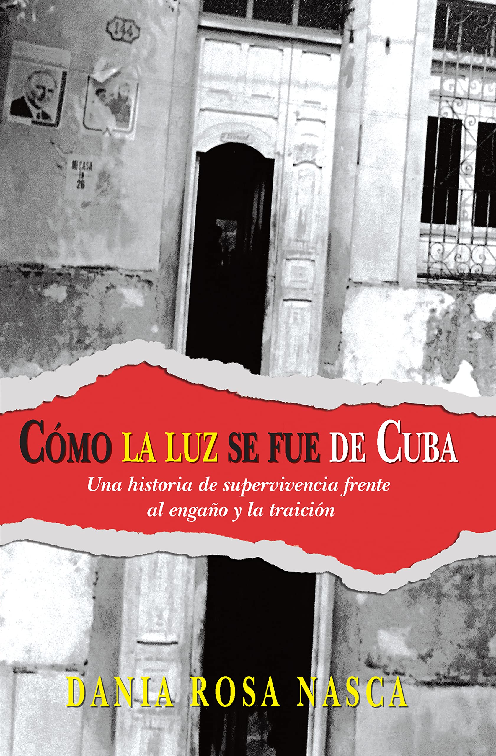 CÓMO LA LUZ SE FUE DE CUBA: Una historia de supervivencia frente al engaño y la traición (Spanish Edition)