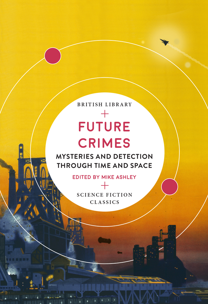 Future Crimes: Mysteries and Detection through Time and Space (Paperback)