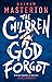 The Children God Forgot (Patel & Pardoe, #2)