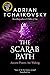 The Scarab Path by Adrian Tchaikovsky