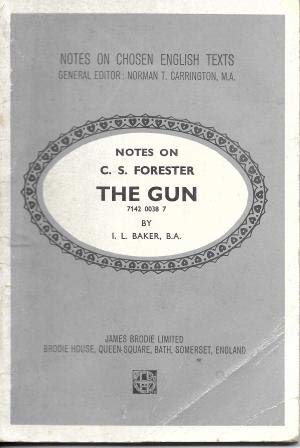 C.S. Forester's " The Gun " (Chosen Eng. Texts Notes)