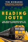 Heading South: Far North Queensland to Western Australia by Rail
