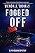 Fogged Off (Cyd Redondo #3)