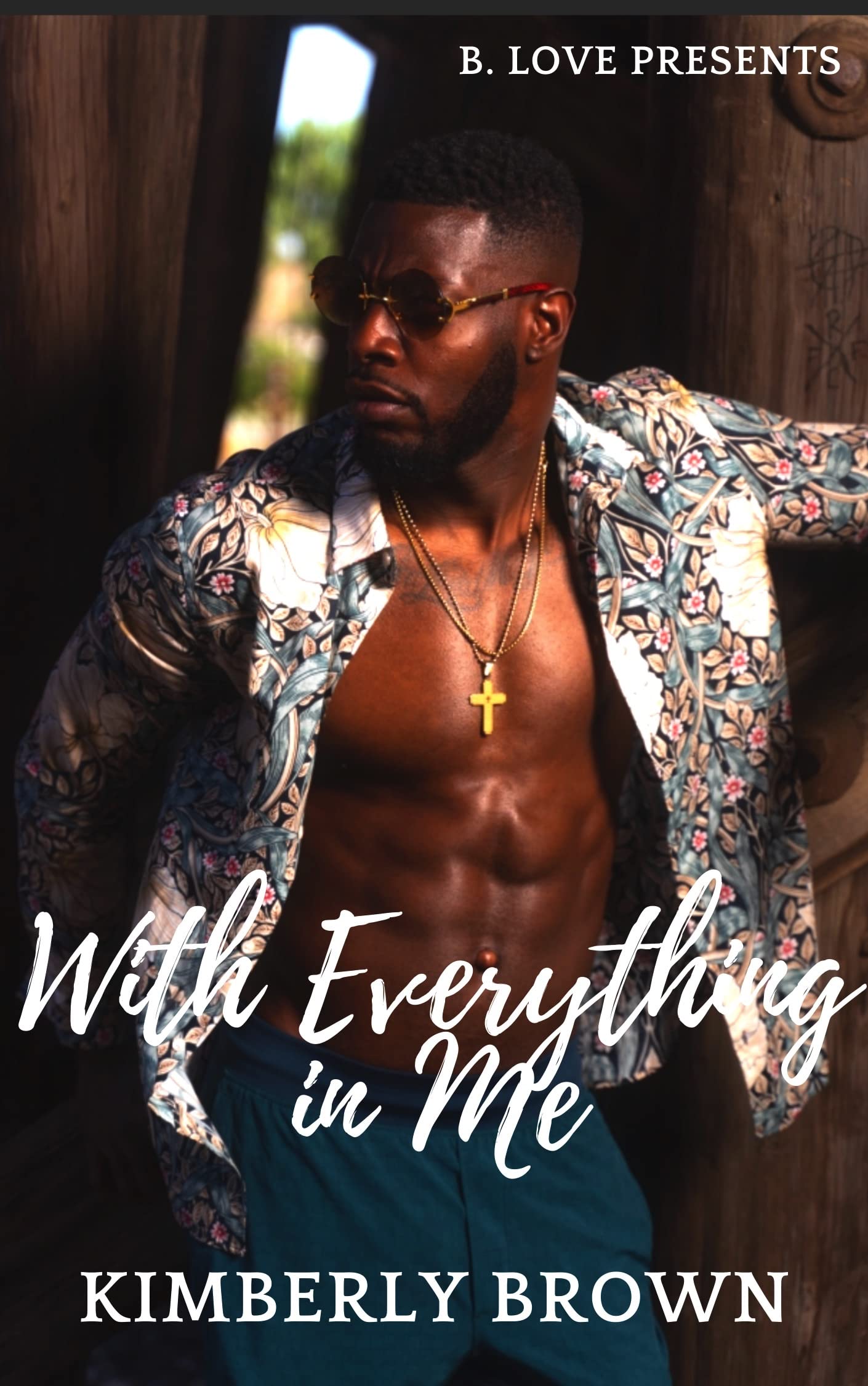 With Everything In Me (All for Love, #3)