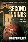 Second Innings: On Men, Mental Health and Cricket