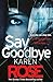 Say Goodbye (Romantic Suspense, #25; Sacramento, #3)