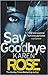 Say Goodbye (Romantic Suspense, #25; Sacramento, #3)